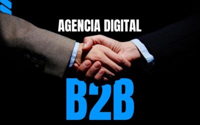 ¿Qué es una agencia de marketing B2B?